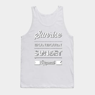 Sunrise Sunburn Sunset Repeat Life is better in summer Hello Summer Cute Summer Typography Tank Top